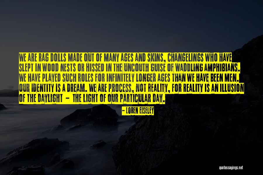 Infinitely Many Quotes By Loren Eiseley Infinitely Many Quotes By Loren Eiseley