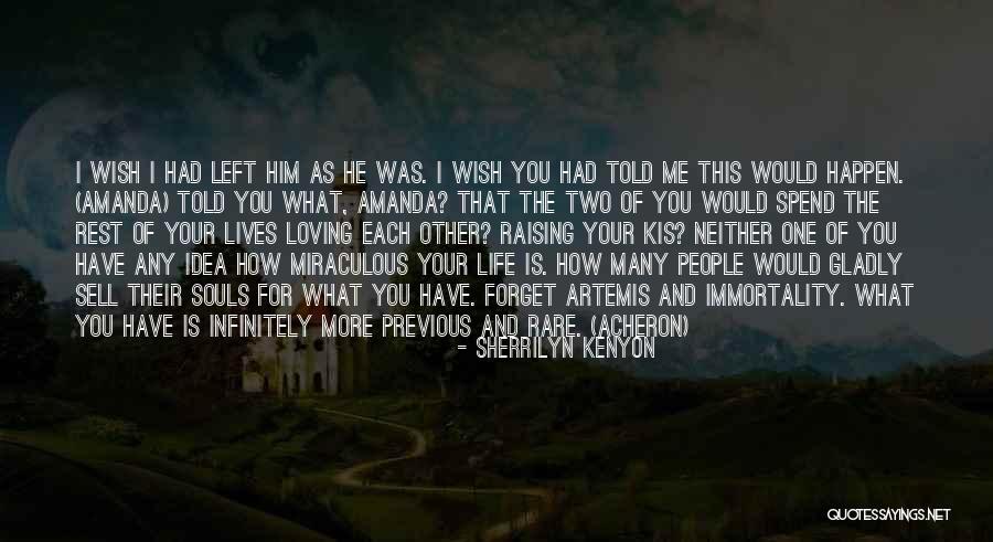 Infinitely Many Quotes By Sherrilyn Kenyon Infinitely Many Quotes By Sherrilyn Kenyon