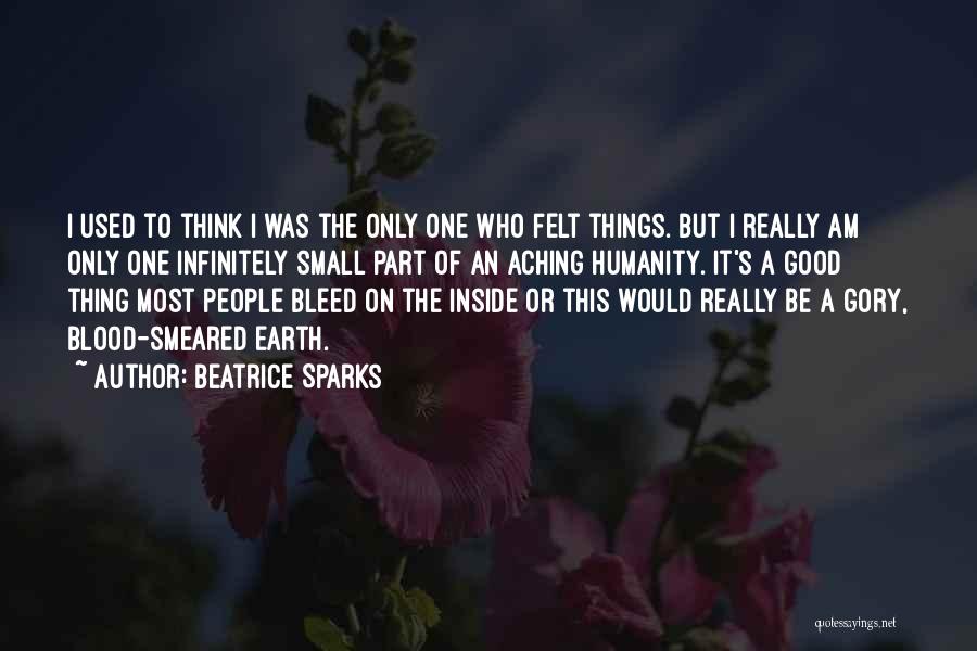 Infinitely Small Quotes By Beatrice Sparks