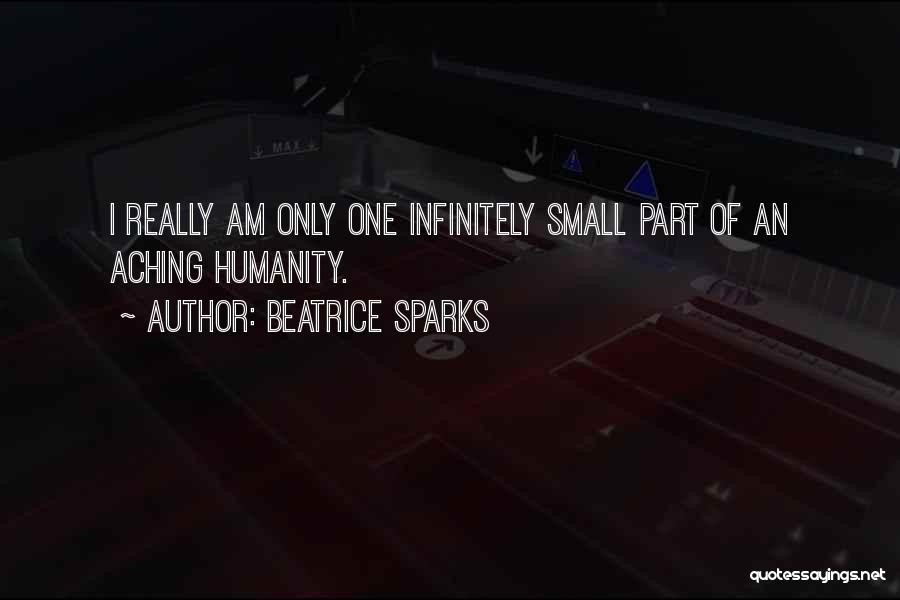 Infinitely Small Quotes By Beatrice Sparks