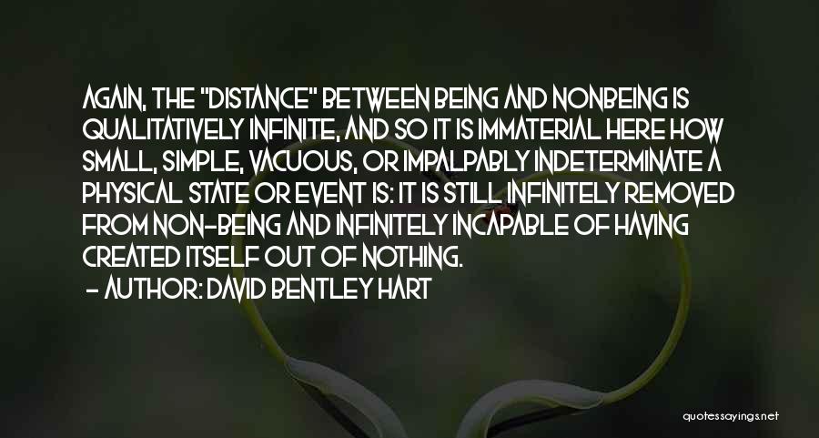 Infinitely Small Quotes By David Bentley Hart