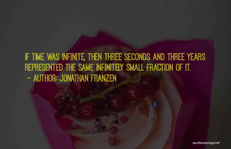 Infinitely Small Quotes By Jonathan Franzen