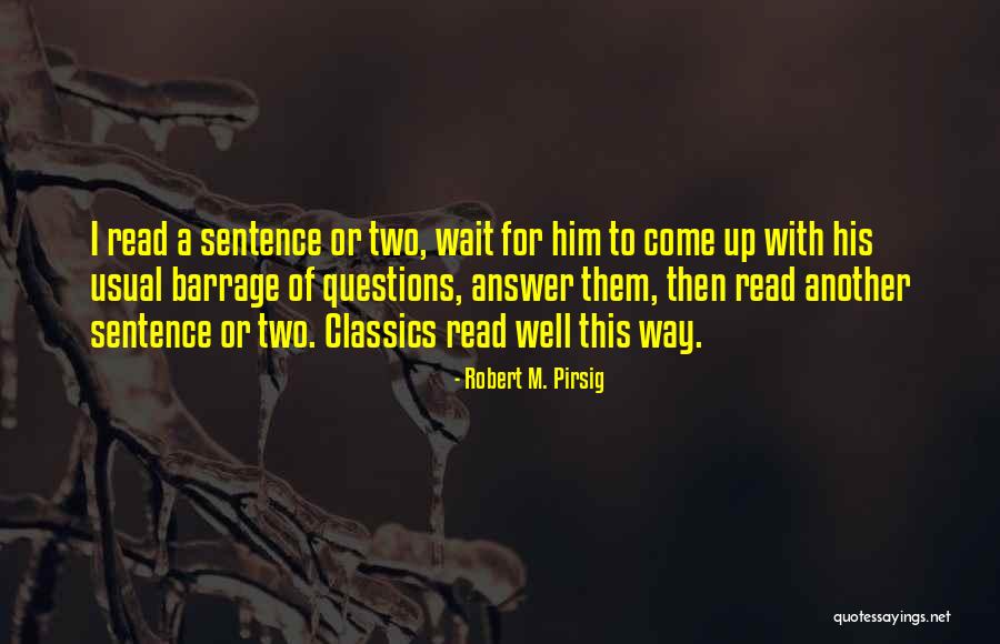 Infinitelyvaluable Quotes By Robert M. Pirsig Infinitelyvaluable Quotes By Robert M. Pirsig