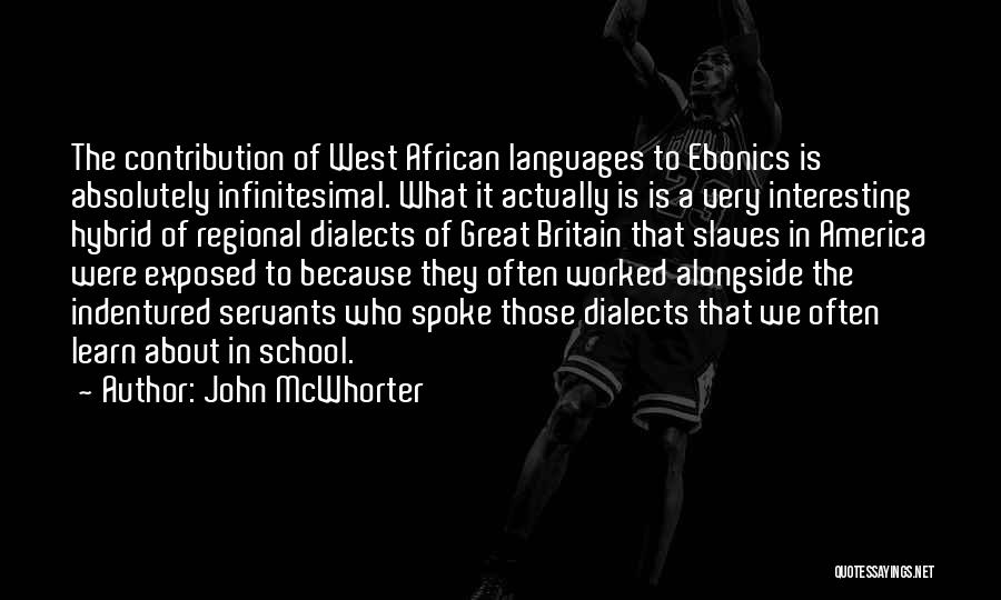 Infinitesimal Quotes By John McWhorter