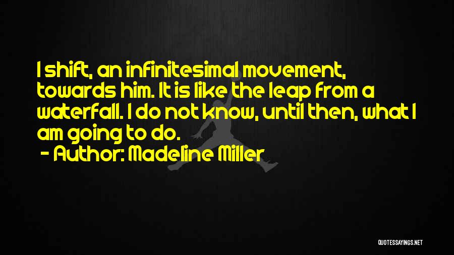 Infinitesimal Quotes By Madeline Miller