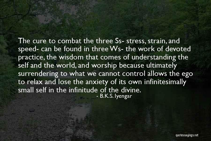 Infinitesimally Small Quotes By B.K.S. Iyengar Infinitesimally Small Quotes By B.K.S. Iyengar