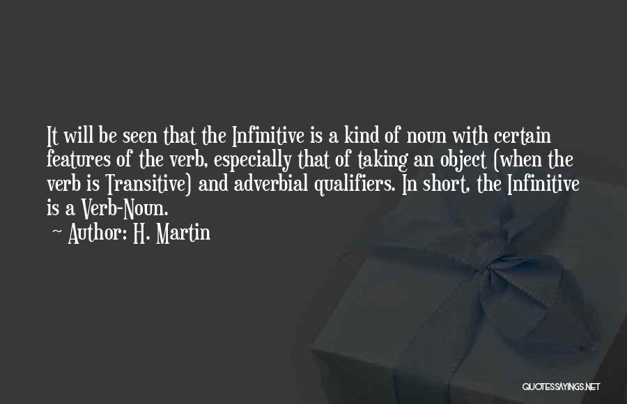 Infinitive Quotes By H. Martin