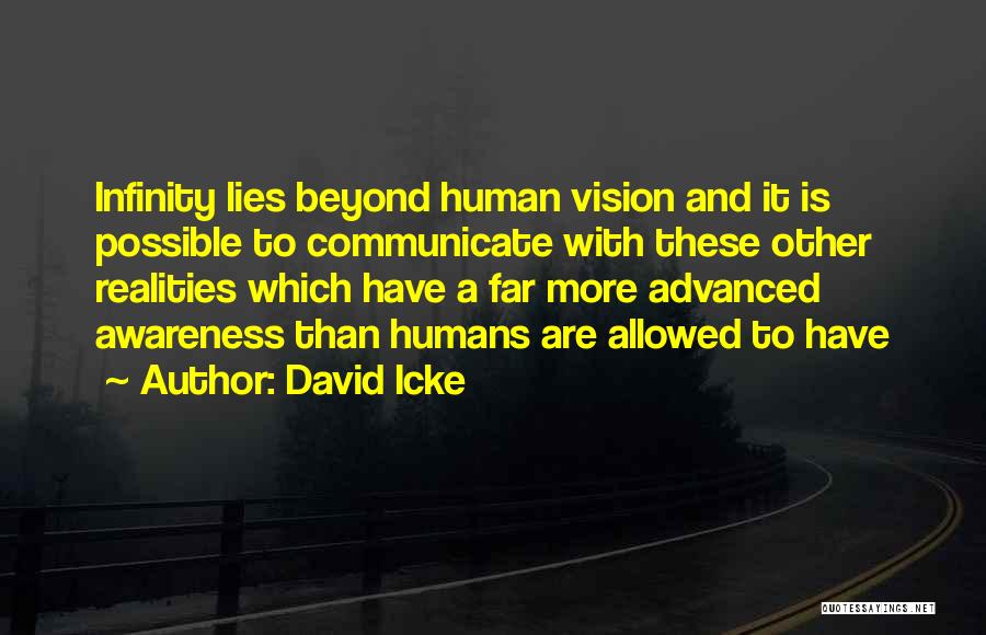 Infinity And Beyond Quotes By David Icke