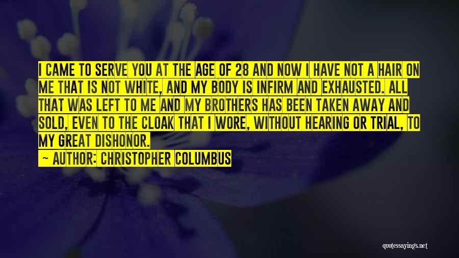 Infirm Quotes By Christopher Columbus
