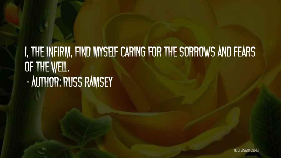 Infirm Quotes By Russ Ramsey