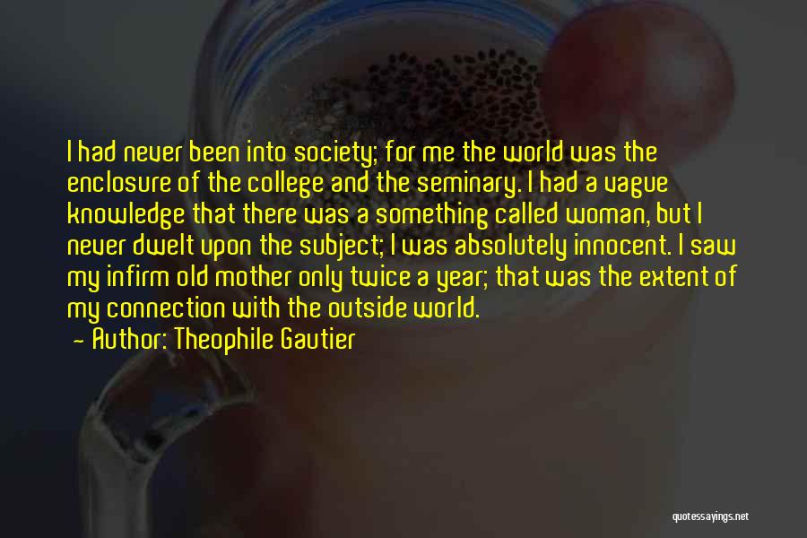 Infirm Quotes By Theophile Gautier