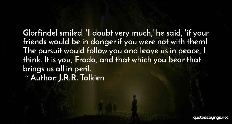 Infirmities In The Bible Quotes By J.R.R. Tolkien
