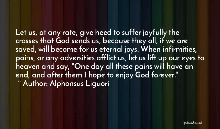 Infirmities Quotes By Alphonsus Liguori