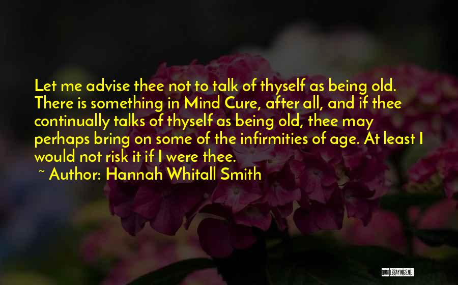 Infirmities Quotes By Hannah Whitall Smith