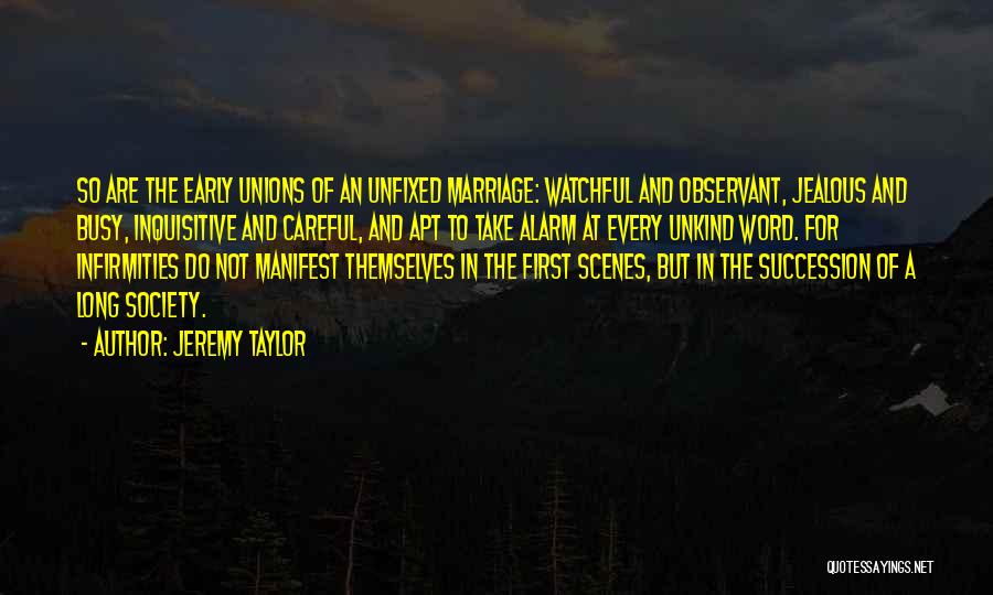 Infirmities Quotes By Jeremy Taylor
