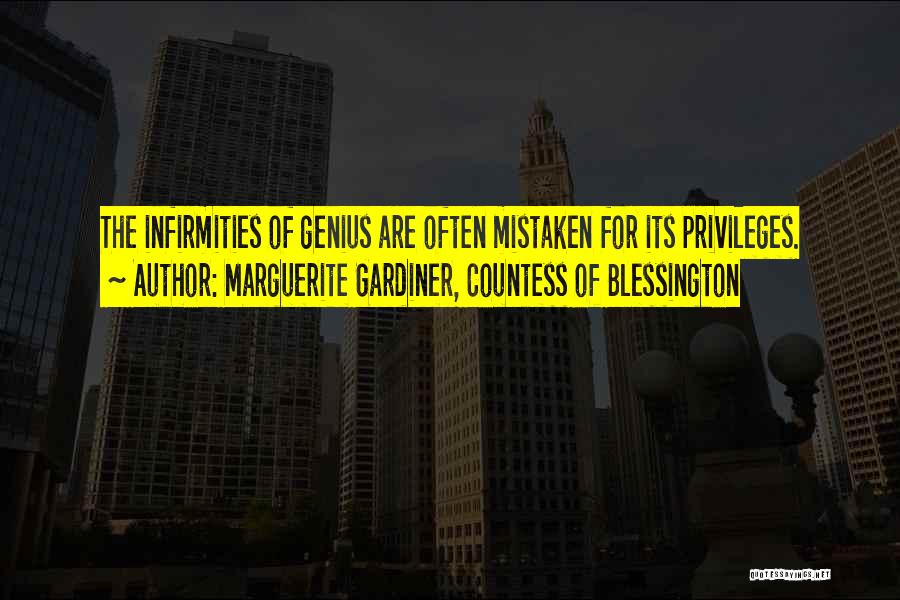 Infirmities Quotes By Marguerite Gardiner, Countess Of Blessington