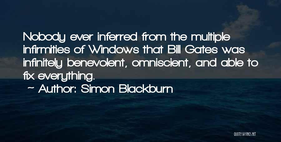 Infirmities Quotes By Simon Blackburn