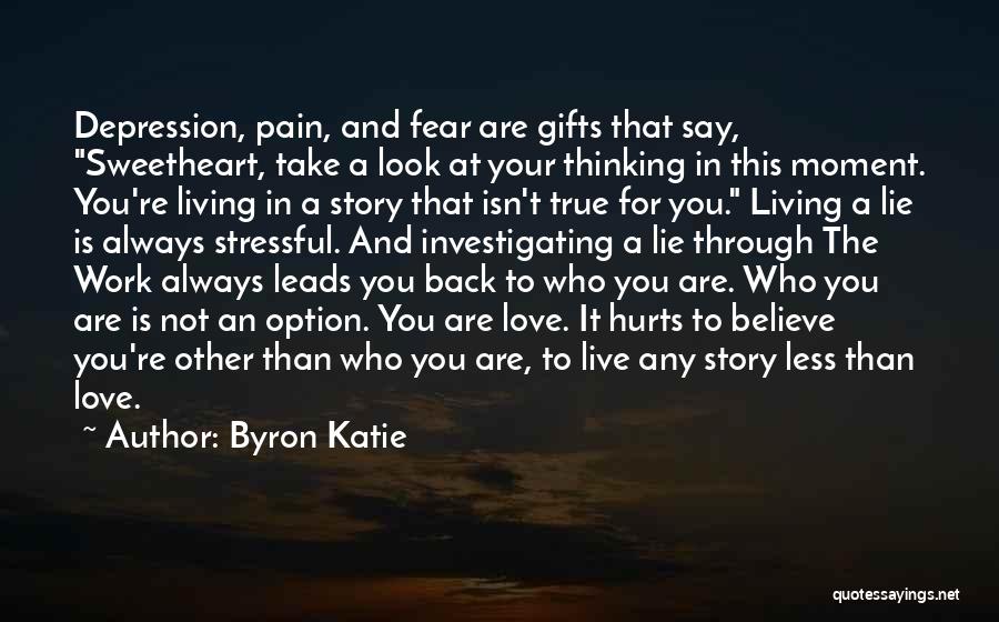 Infj Famous Quotes By Byron Katie