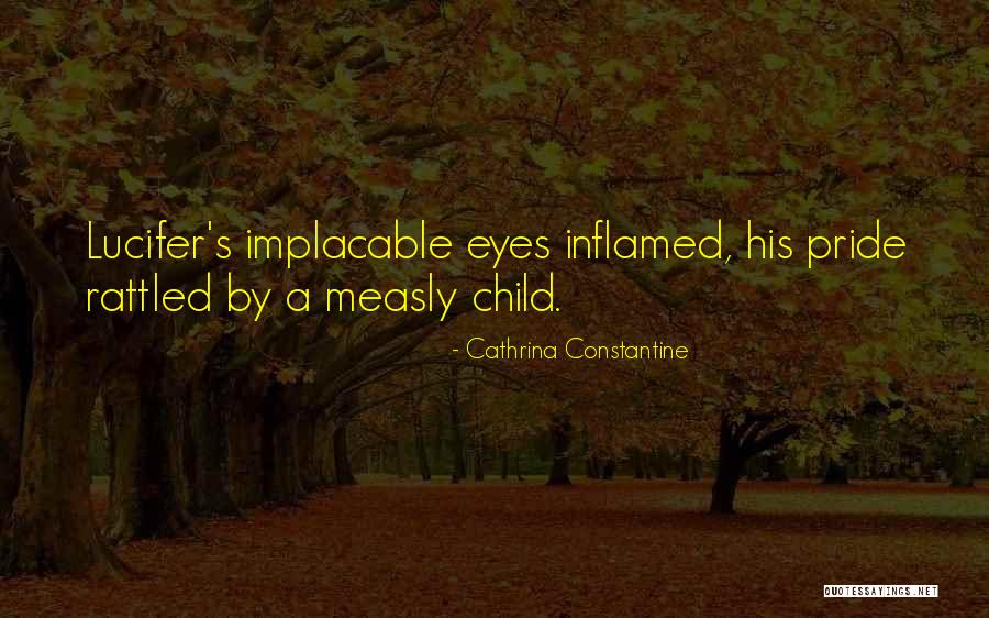 Inflamed Quotes By Cathrina Constantine Inflamed Quotes By Cathrina Constantine