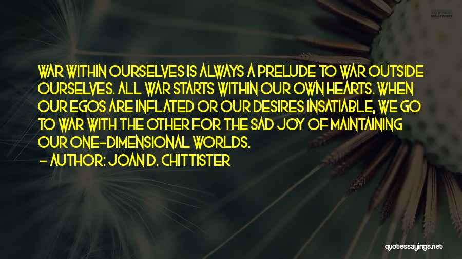 Inflated Ego Quotes By Joan D. Chittister