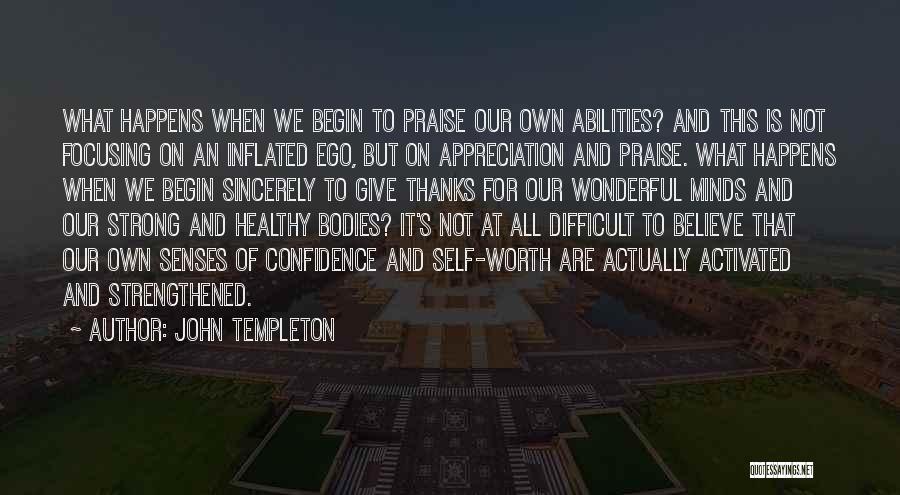 Inflated Ego Quotes By John Templeton