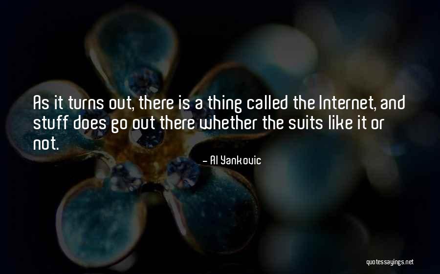 Inflating Tubeless Tires Quotes By Al Yankovic Inflating Tubeless Tires Quotes By Al Yankovic