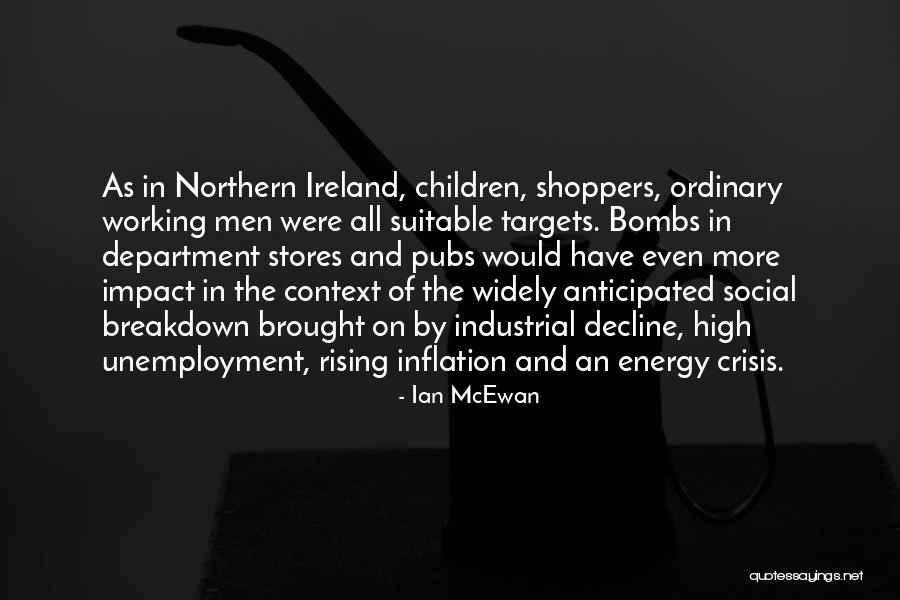 Inflation Quotes By Ian McEwan