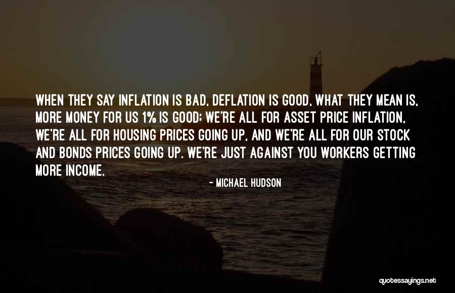 Inflation Quotes By Michael Hudson