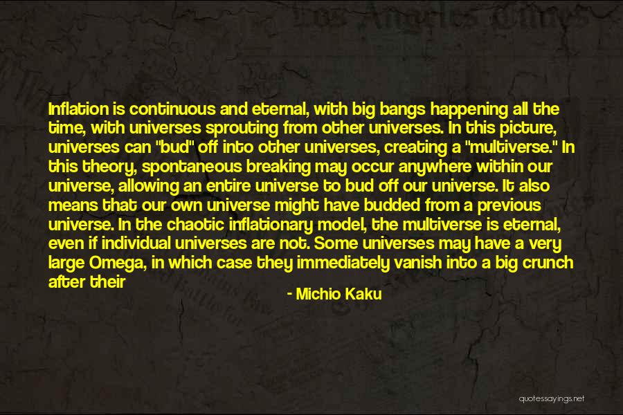 Inflation Quotes By Michio Kaku Inflation Quotes By Michio Kaku