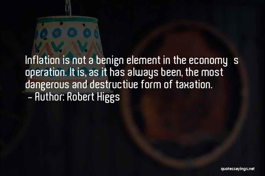 Inflation Quotes By Robert Higgs