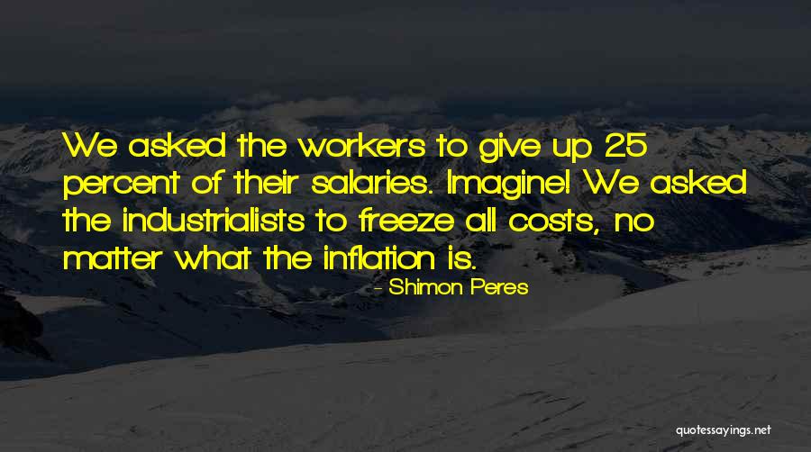 Inflation Quotes By Shimon Peres Inflation Quotes By Shimon Peres