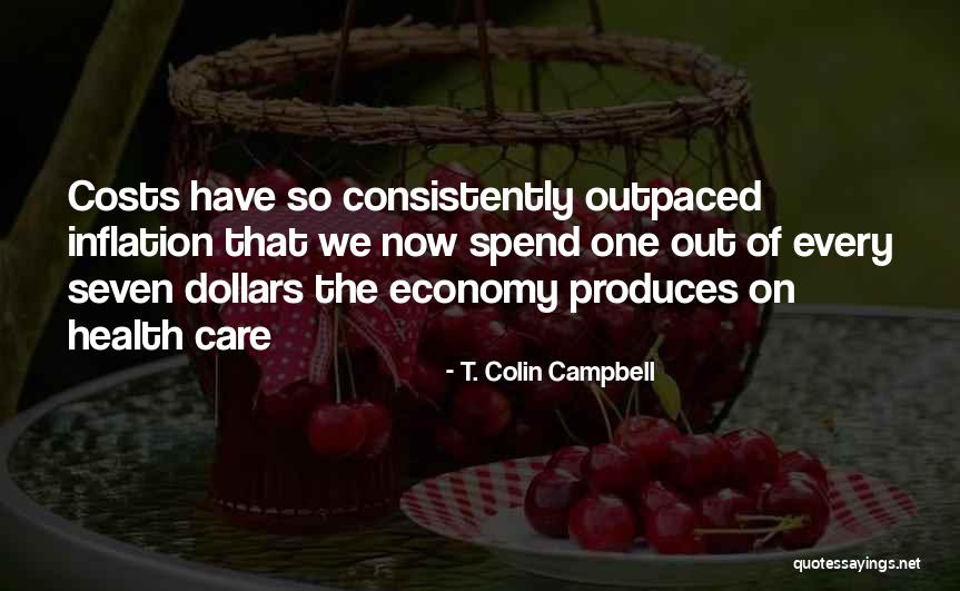 Inflation Quotes By T. Colin Campbell Inflation Quotes By T. Colin Campbell