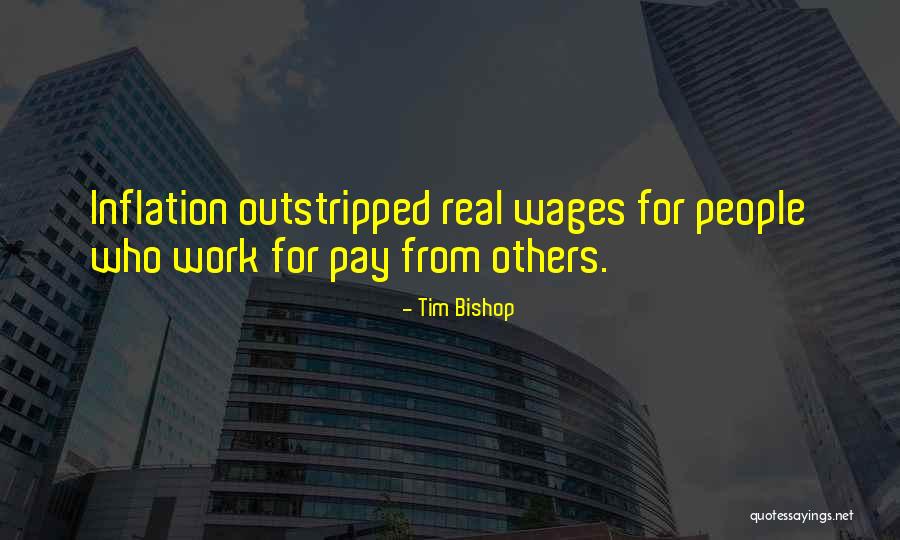 Inflation Quotes By Tim Bishop