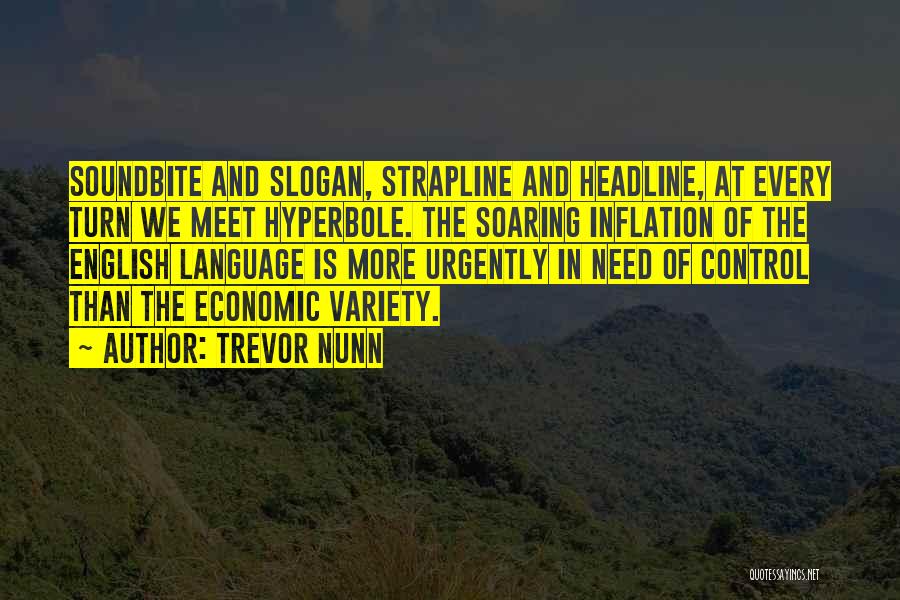 Inflation Quotes By Trevor Nunn