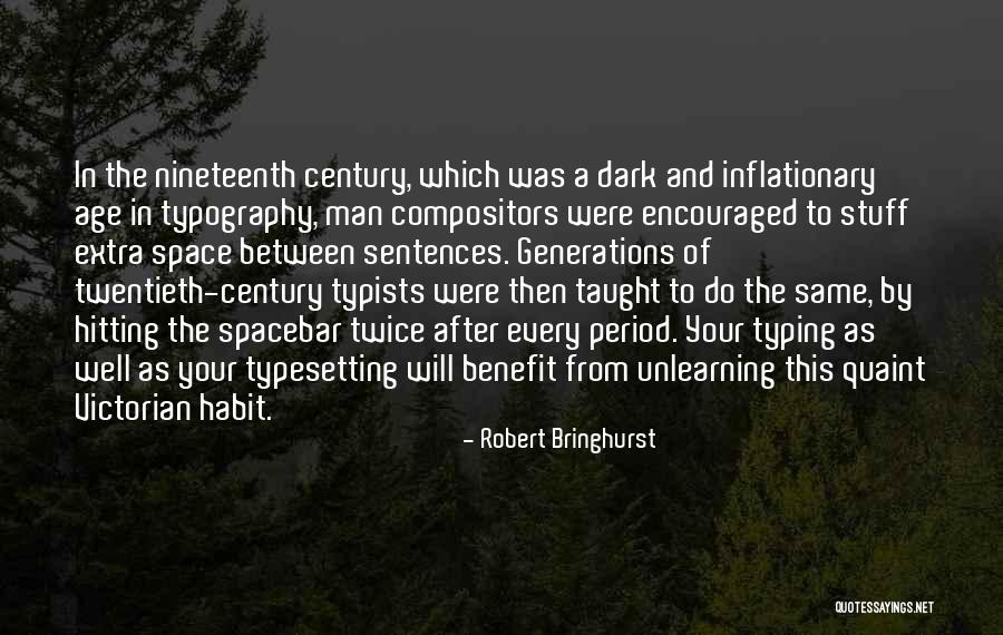 Inflationary Quotes By Robert Bringhurst Inflationary Quotes By Robert Bringhurst