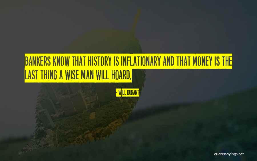 Inflationary Quotes By Will Durant Inflationary Quotes By Will Durant