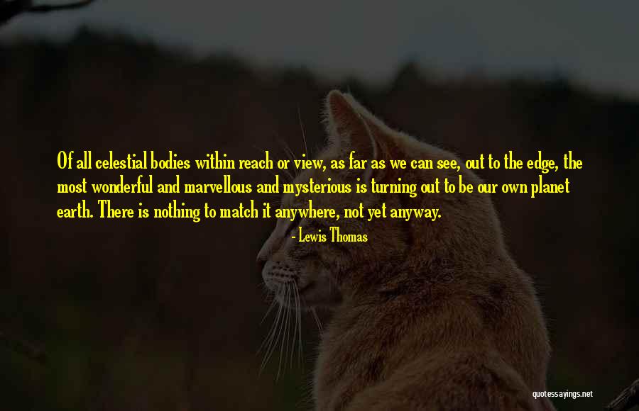 Inflexibility Psychology Quotes By Lewis Thomas Inflexibility Psychology Quotes By Lewis Thomas