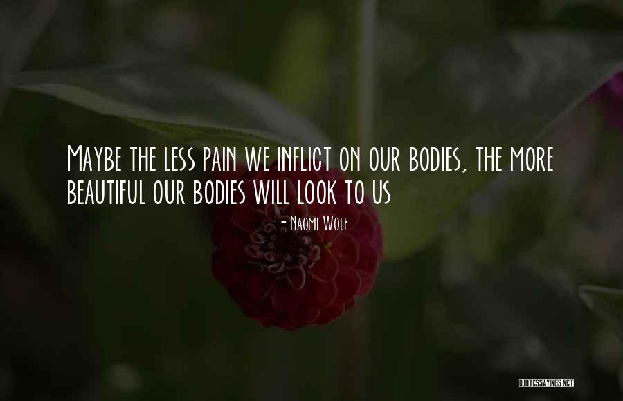 Inflict Pain Quotes By Naomi Wolf Inflict Pain Quotes By Naomi Wolf