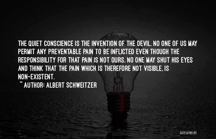 Inflicted Pain Quotes By Albert Schweitzer