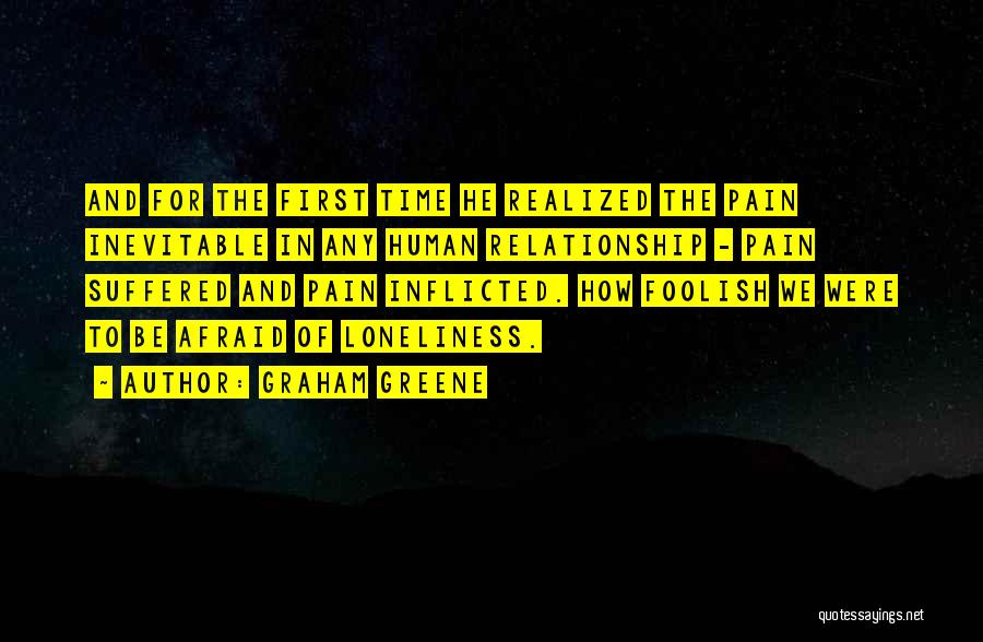 Inflicted Pain Quotes By Graham Greene