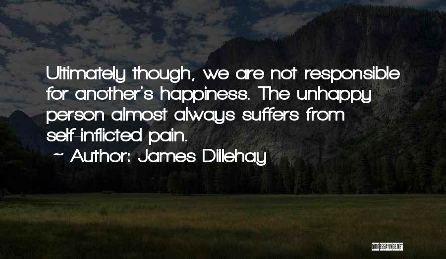 Inflicted Pain Quotes By James Dillehay