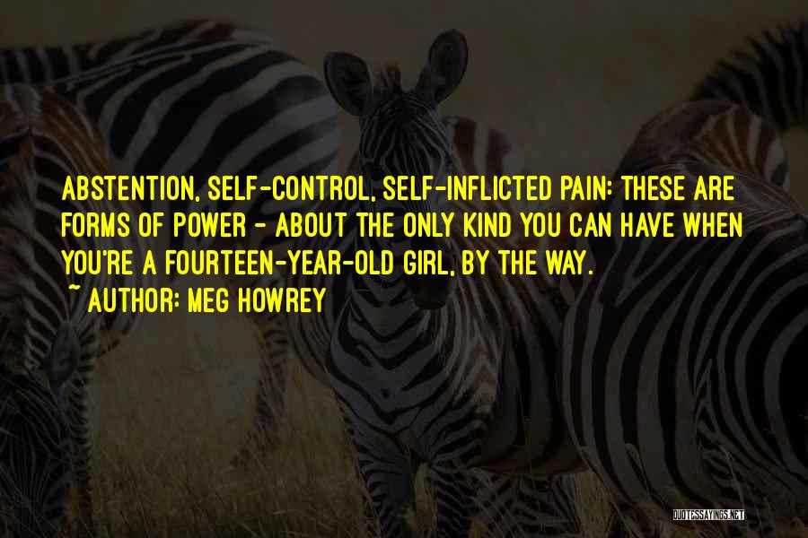 Inflicted Pain Quotes By Meg Howrey