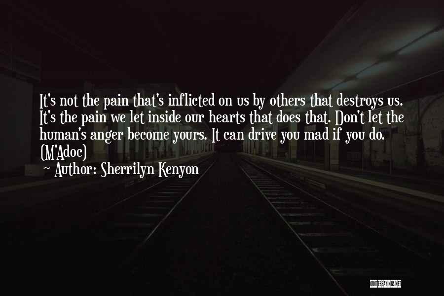 Inflicted Pain Quotes By Sherrilyn Kenyon