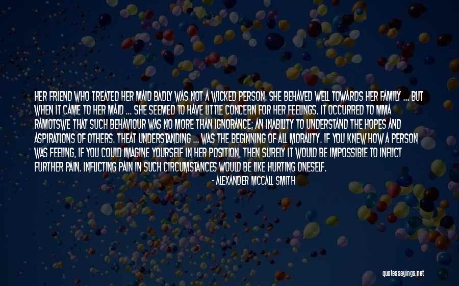Inflicting Pain On Others Quotes By Alexander McCall Smith Inflicting Pain On Others Quotes By Alexander McCall Smith