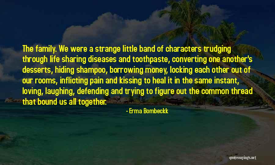 Inflicting Pain On Others Quotes By Erma Bombeckk Inflicting Pain On Others Quotes By Erma Bombeckk