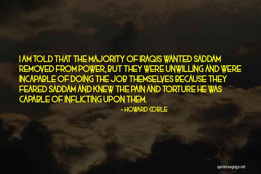 Inflicting Pain On Others Quotes By Howard Coble Inflicting Pain On Others Quotes By Howard Coble