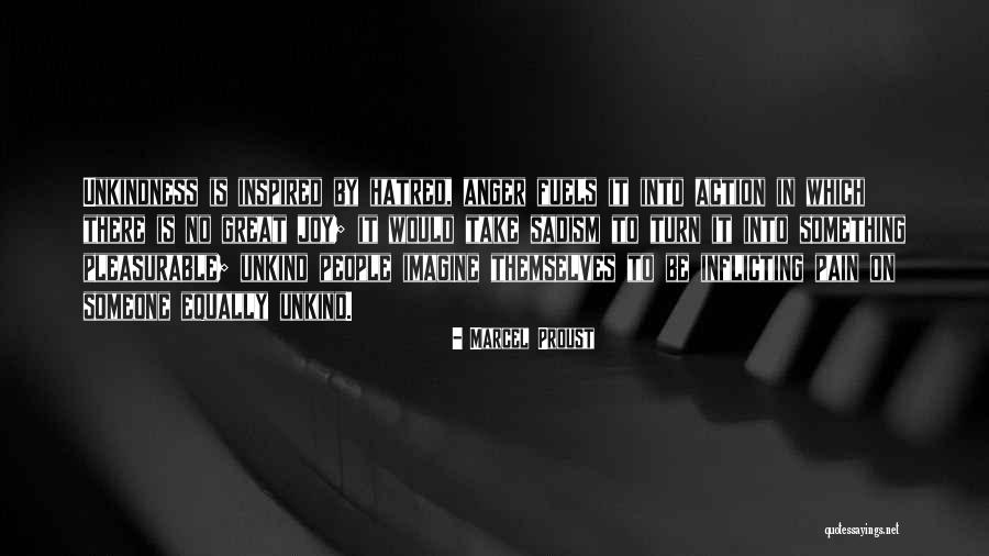 Inflicting Pain On Others Quotes By Marcel Proust Inflicting Pain On Others Quotes By Marcel Proust