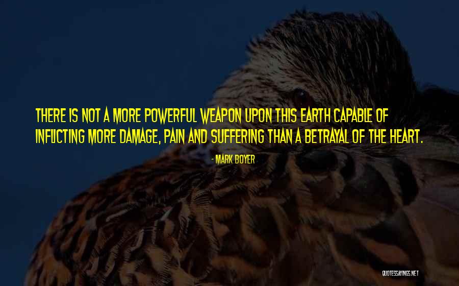 Inflicting Pain On Others Quotes By Mark Boyer Inflicting Pain On Others Quotes By Mark Boyer