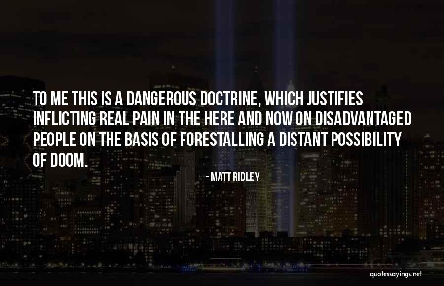 Inflicting Pain On Others Quotes By Matt Ridley Inflicting Pain On Others Quotes By Matt Ridley