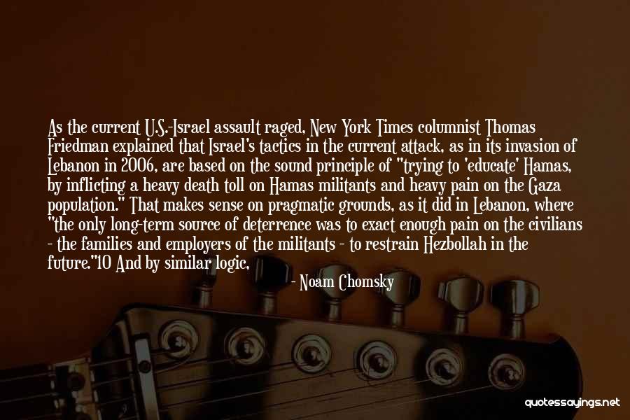 Inflicting Pain On Others Quotes By Noam Chomsky Inflicting Pain On Others Quotes By Noam Chomsky